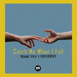 Catch Me When I Fall