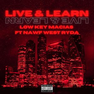 Live and Learn (feat. Nawf West Ryda)
