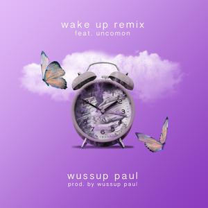 Wake Up (feat. UnComon) (Remix)
