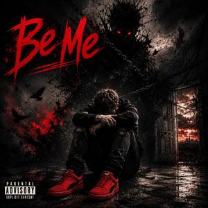 Be Me