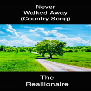 Never Walked Away (Country Song)