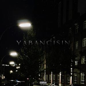 Yabancısın