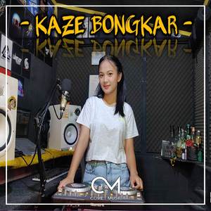 KAZE BONGKAR - DJ SIVI (REMIXER KECE)