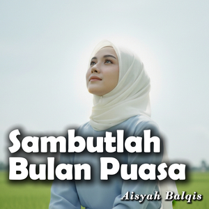 Sambutlah Bulan Puasa