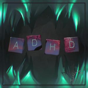 my ADHD (2023 Edition)