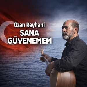 Sana Güvenemem