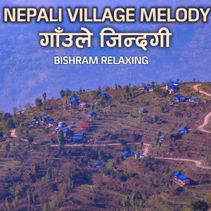 Nepali Village Melody ( गाँउले जिन्दगी )