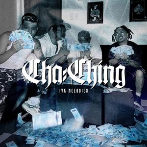 Cha-Ching (feat. Ca Llen, Illezt, Syn & Rj Mello)