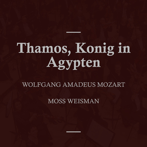 Thamos, Konig in Agypten No. 2, K. 345: Maestosto