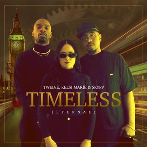 Timeless (Eternal) (feat. Kelsi Marie & Skypp)