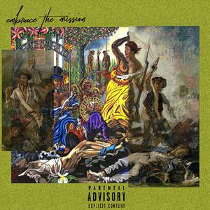 Embrace the Mission (feat. John D. Contradiction)