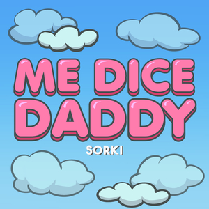 Me Dice Daddy