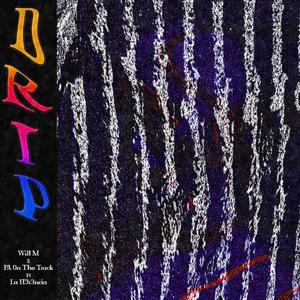 Drip (feat. P.A. On The Track & La H3r3ncia)