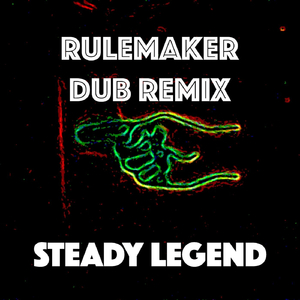 Rulemaker (Dub Remix)