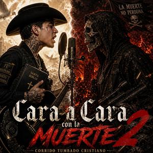 Cara a Cara con la Muerte (Corrido Tumbado Cristiano)