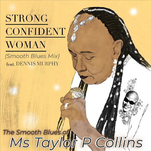 Strong Confident Woman (Smooth Blues Mix) [feat. Dennis Murphy]