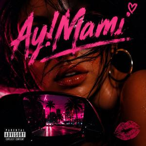 Ay! Mami (feat. Buxer & JCOB)