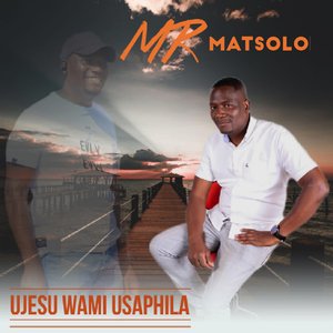 Mr Matsolo (Ujesu Wami Usaphila)