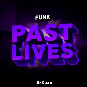 BEAT PAST LIVES (FUNK)