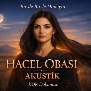 KOR Akustik - Hacel Obası – Akustik Bir Anadolu Türküsü