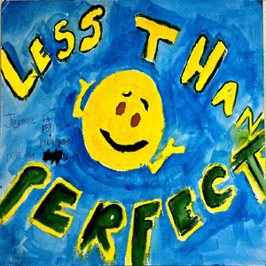Less Than Perfect (feat. Abfifi & Kingpin)