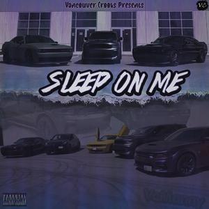 Sleep On Me