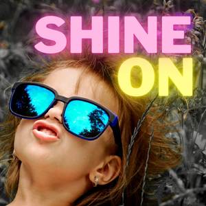 Shine On