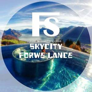 Forwe兰斯-SkyCity（喻世缘 remix）