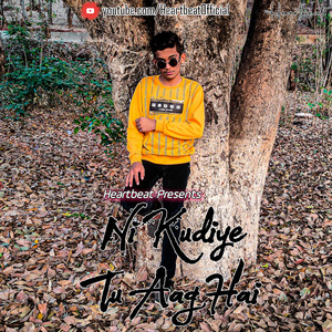 Ni Kudiye Tu Aag Hai