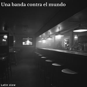 una banda contra el mundo