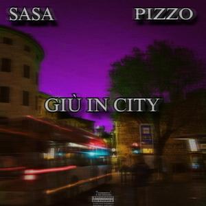 GIÙ IN CITY (feat. Pizzo)