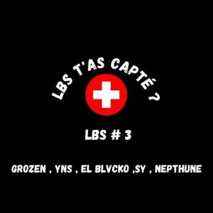 LBS #3 (feat. Grozen, YNS, El Blvcko, SY & Nepthune)
