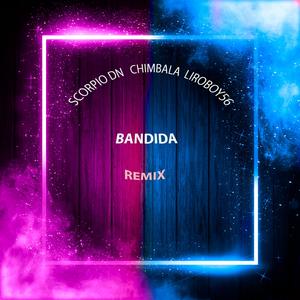 Bandida (feat. Liro Boy 56) (Remix)