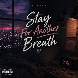 Stay For Another Breath