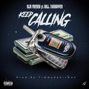 Keep Calling (feat. Willtharapper)