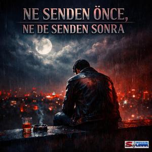 Ne Senden Önce Nede Senden Sonra