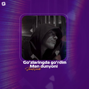 Go'zlaringda Go'rdim Man Dunyoni