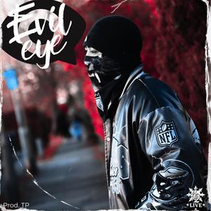 Evil Eye (feat. Rida ZM & Prod. TP)