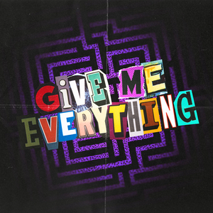 Give Me Everything