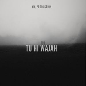 TU HI WAJAH