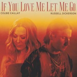 If You Love Me Let Me Go (feat. Russell Dickerson)