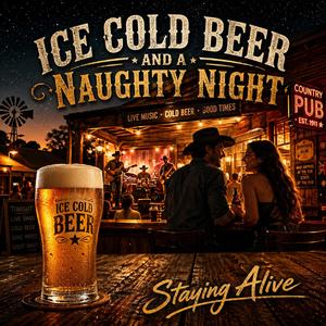 Ice Cold Beer and A Naughty Night