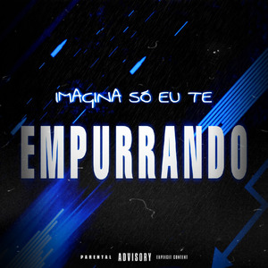 Imagina Só Eu Te Empurrando