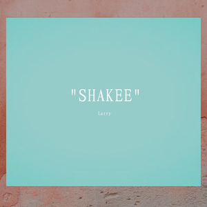 【FREE】"SHAKEE"