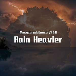 Rain（MasqueradeDancer remix）