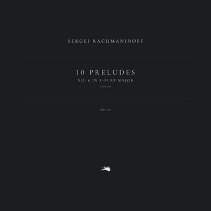 10 Preludes, Op. 23: No. 6 in E-Flat Major. Andante