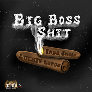 Big Boss Shit (feat. Jada Snoop)