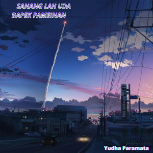 Sanang lah uda dapek pameinan