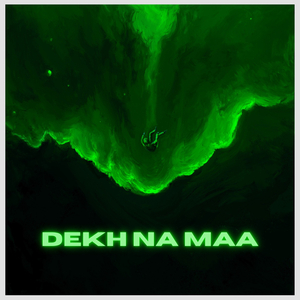 Dekh Na Maa