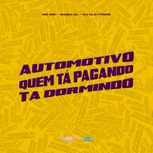 Automotivo Quem Ta Pagando Ta Dormindo